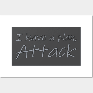 I have a plan, Attack Posters and Art